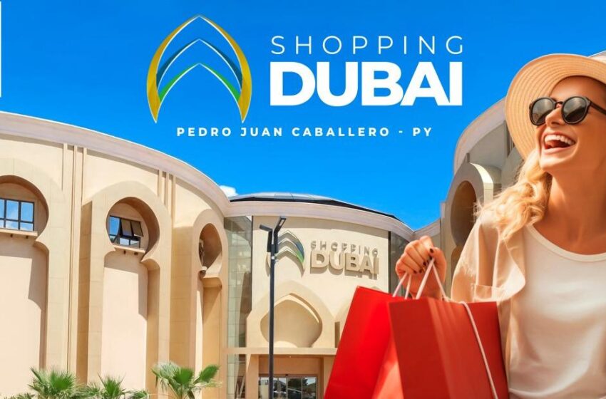  Shopping Dubai, un nuevo ícono comercial en Pedro Juan Caballero